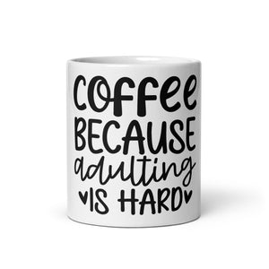 Coffee Because Adulting is Hard Mug