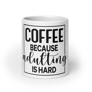 Coffee Because Adulting is Hard Mug