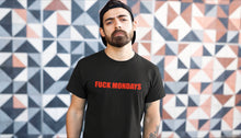Load image into Gallery viewer, Fuck Mondays T-Shirt
