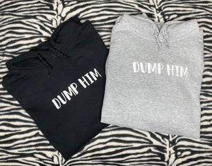 Dump Him Hoodie