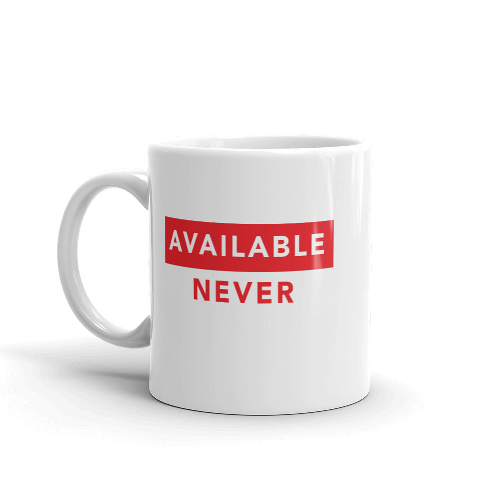 Available Never Mug