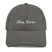 Load image into Gallery viewer, Okay, Karen Hat
