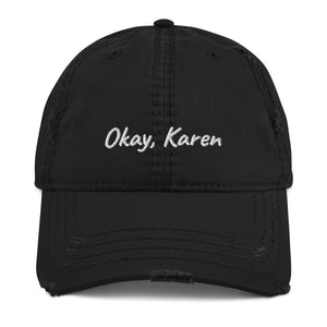 Okay, Karen Hat